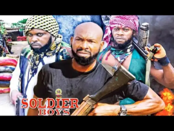 Soldier Boys Season 6 - 2019 Nollywood Movie
